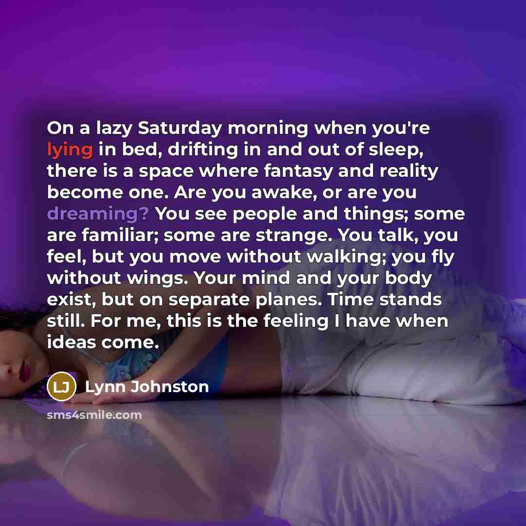 “On a lazy Saturday morning when you're lying in bed,…” quote by Lynn Johnston