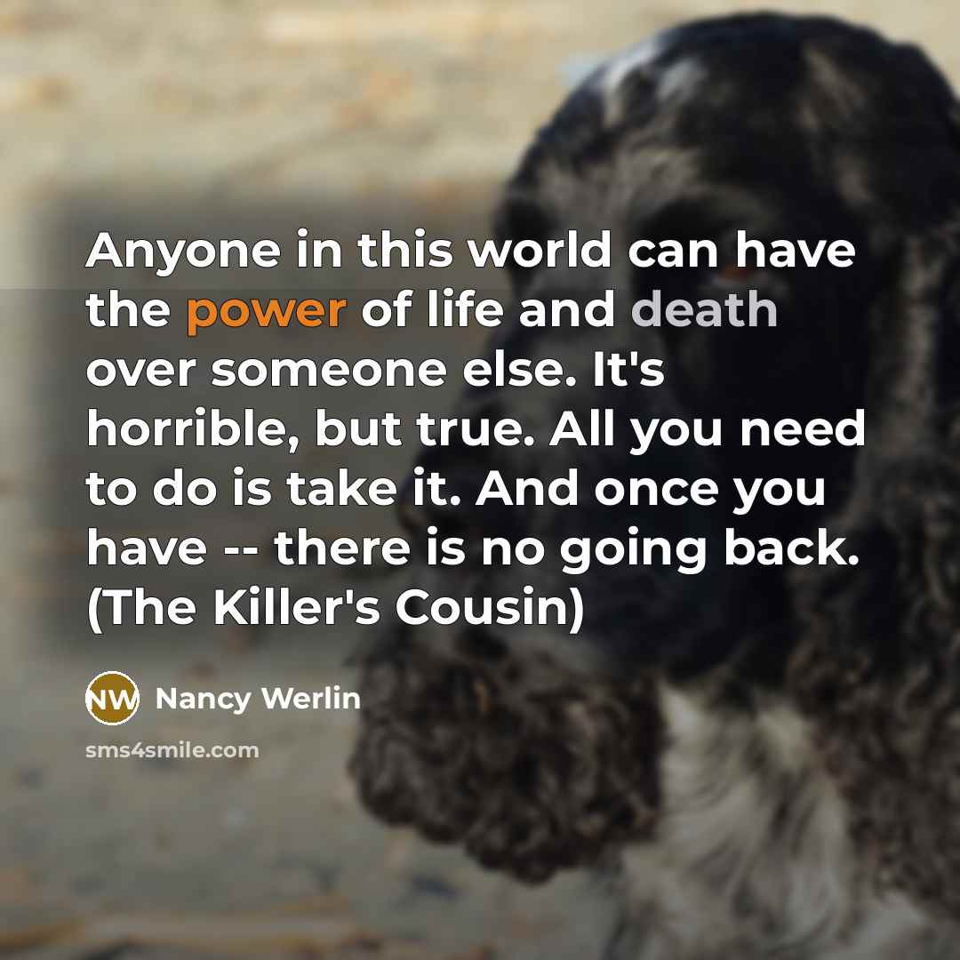 “Anyone in this world can have the power of life…” quote by Nancy Werlin