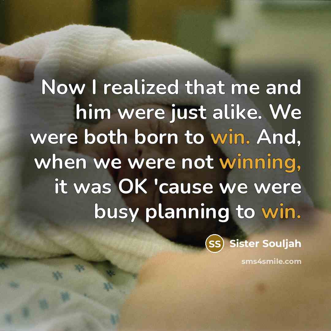 “Now I realized that me and him were just alike.…” quote by Sister Souljah