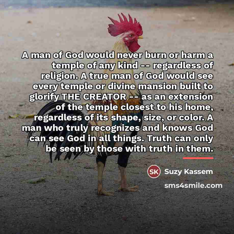 “A man of God would never burn or harm a…” quote by Suzy Kassem