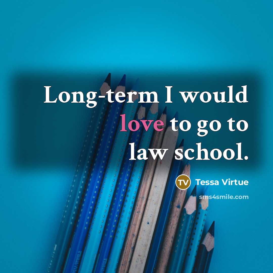 “Long-term I would love to go to law school.…” quote by Tessa Virtue
