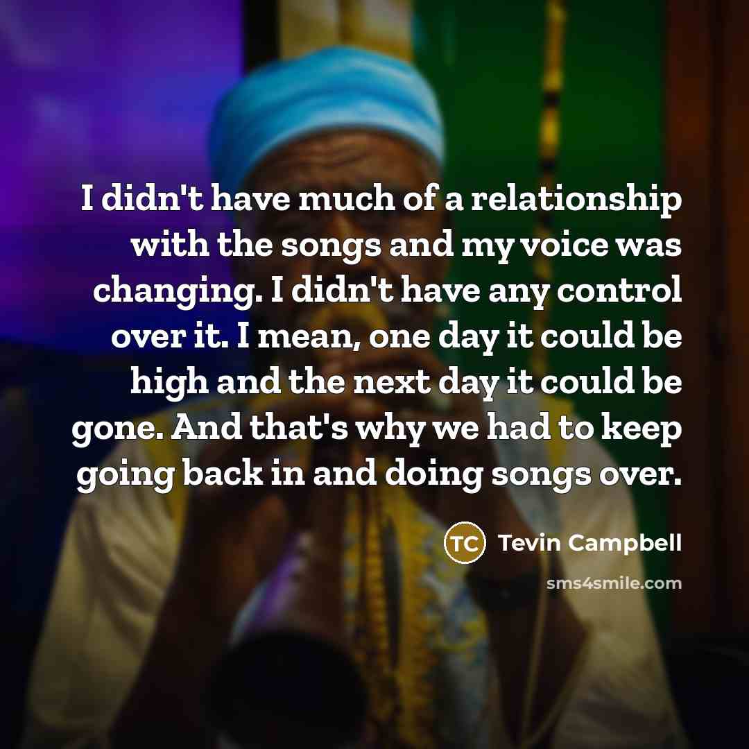 “I didn't have much of a relationship with the songs…” quote by Tevin Campbell