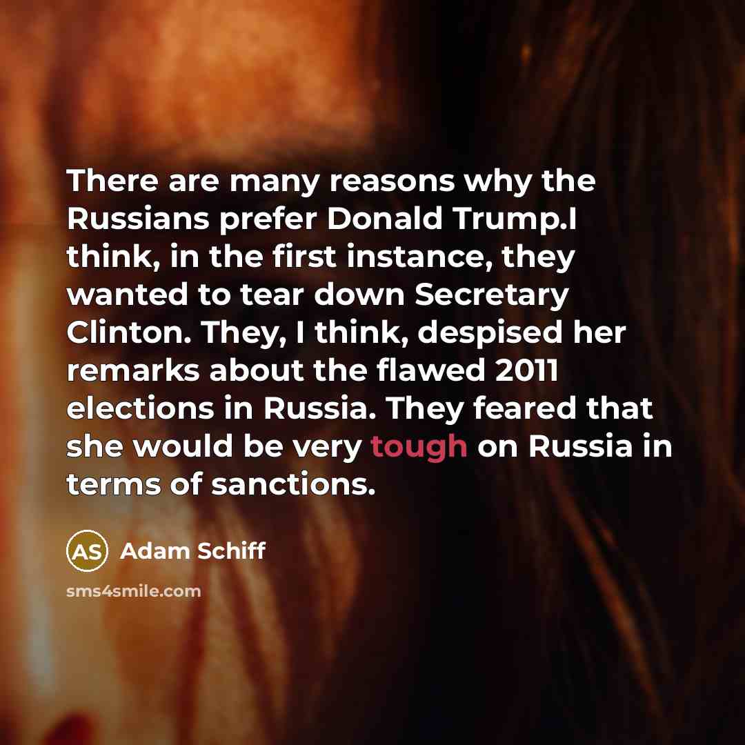 “There are many reasons why the Russians prefer Donald Trump.I…” quote by Adam Schiff