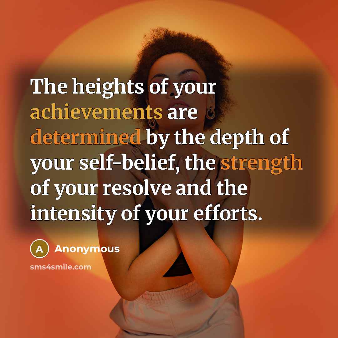 “The heights of your achievements are determined by the depth…” quote by Anonymous