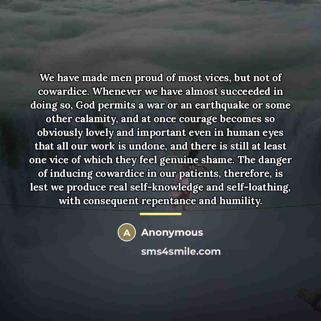 “We have made men proud of most vices, but not…” quote by Anonymous