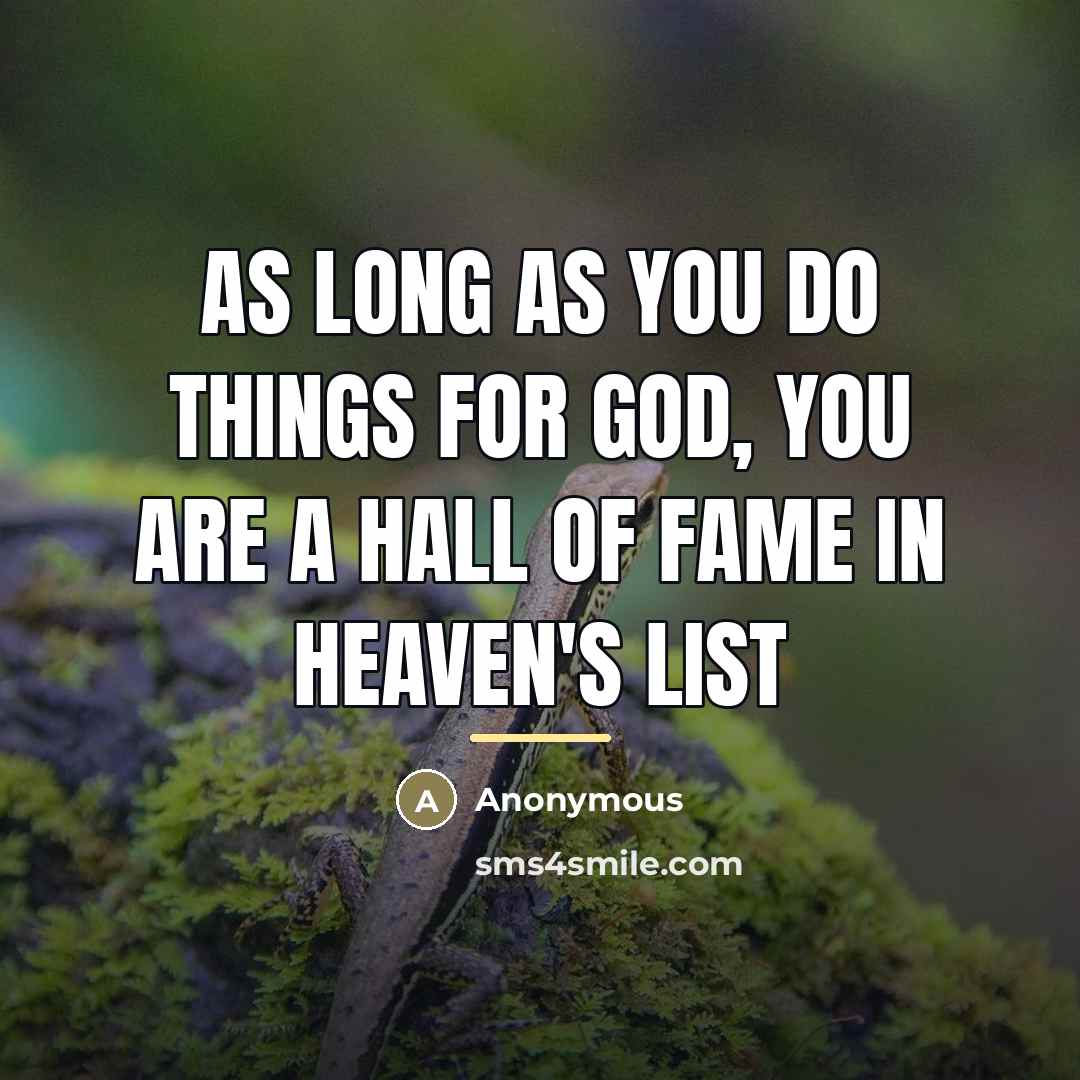“As long as you do things for God, you are…” quote by Anonymous