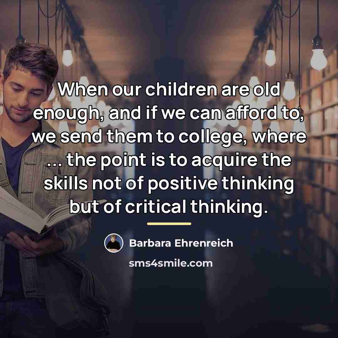 “When our children are old enough, and if we can…” quote by Barbara Ehrenreich