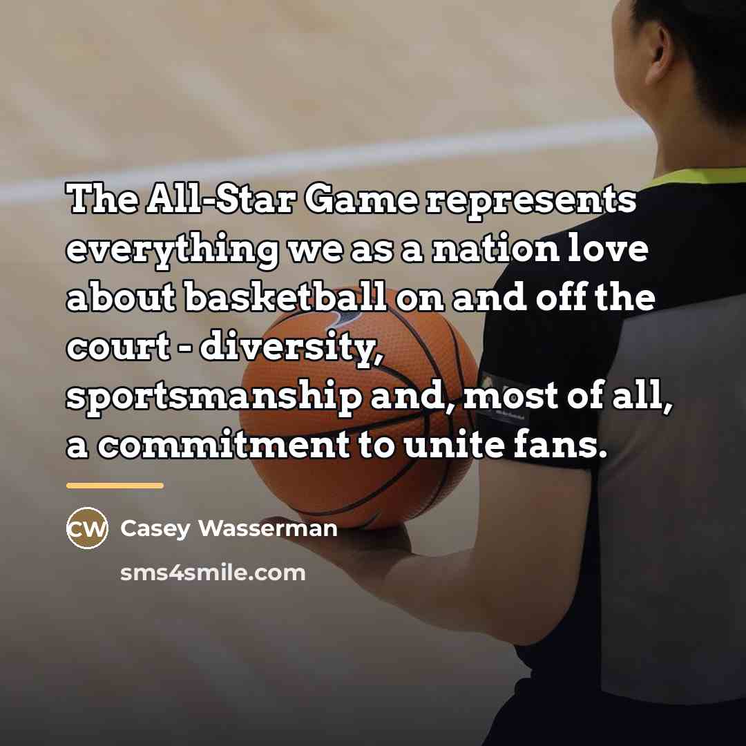 “The All-Star Game represents everything we as a nation love…” quote by Casey Wasserman