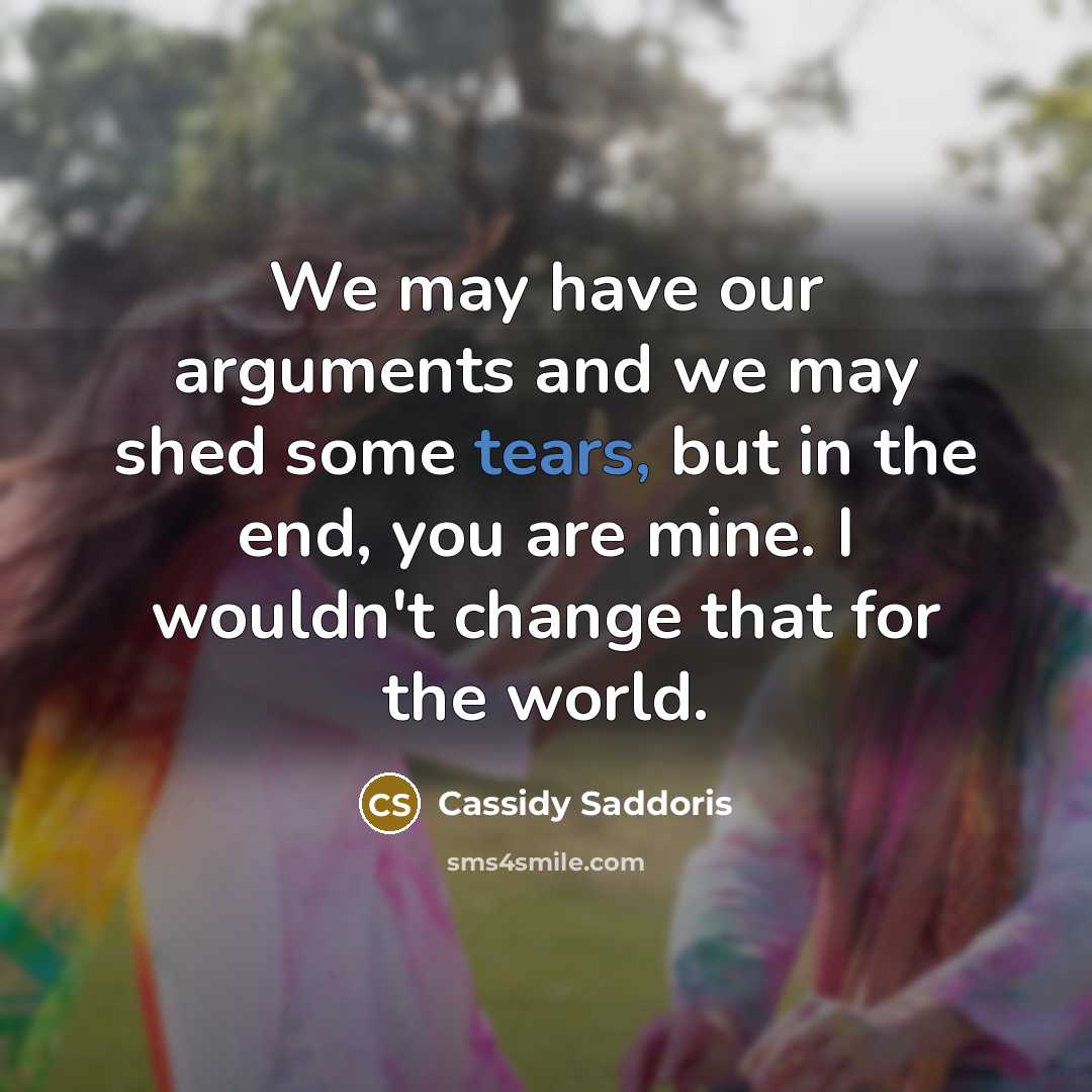 “We may have our arguments and we may shed some…” quote by Cassidy Saddoris