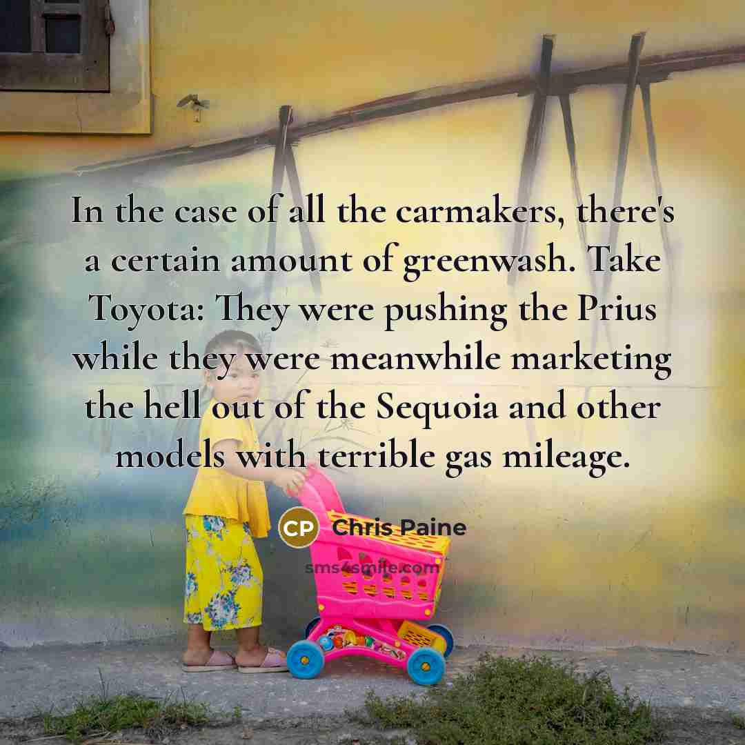 “In the case of all the carmakers, there's a certain…” quote by Chris Paine