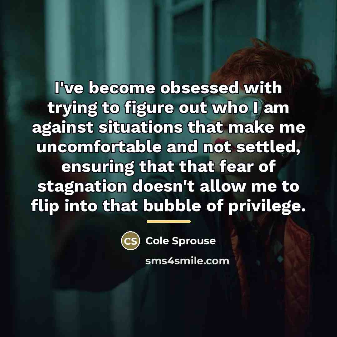 “I've become obsessed with trying to figure out who I…” quote by Cole Sprouse