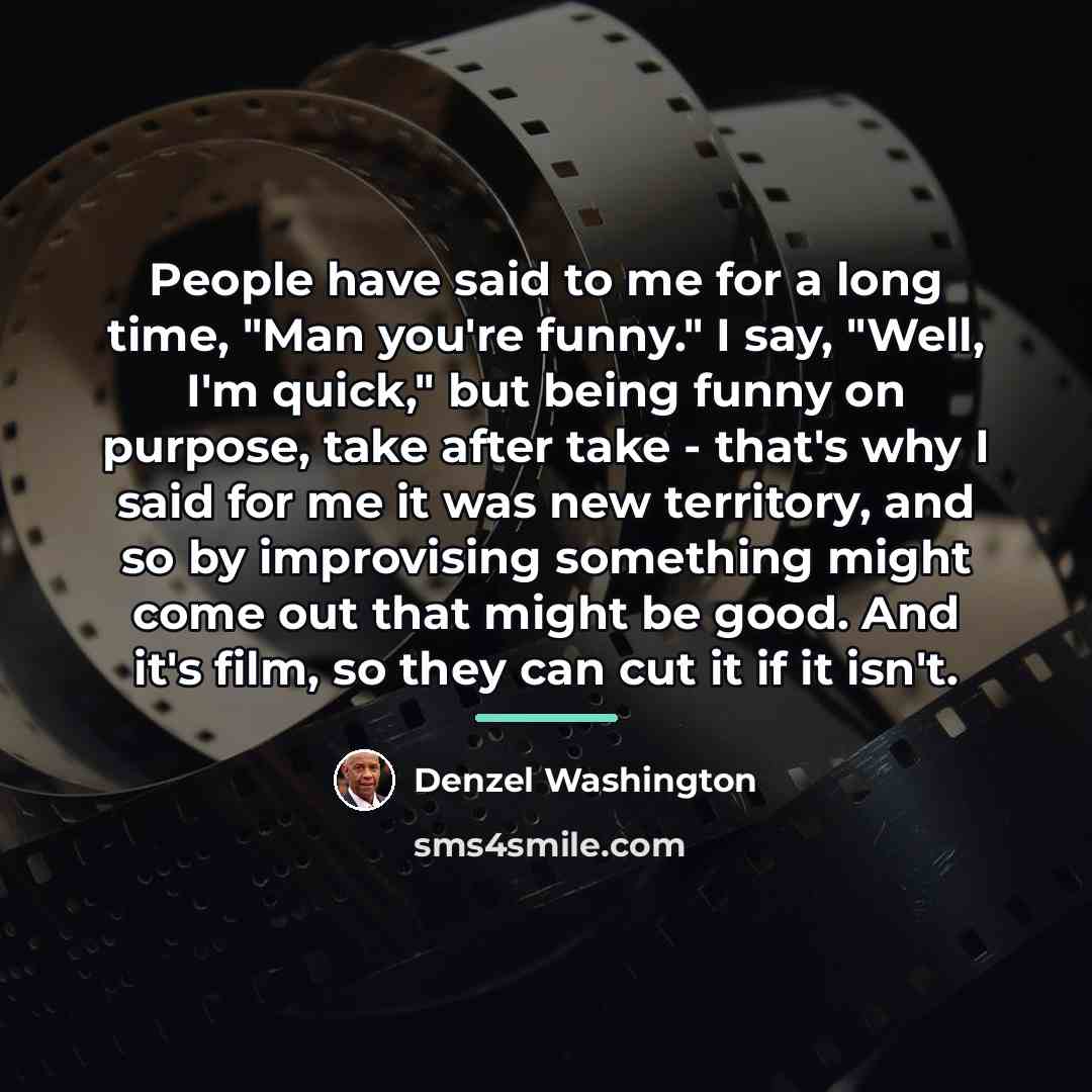 “People have said to me for a long time, "Man…” quote by Denzel Washington