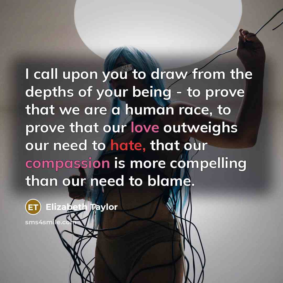 “I call upon you to draw from the depths of…” quote by Elizabeth Taylor