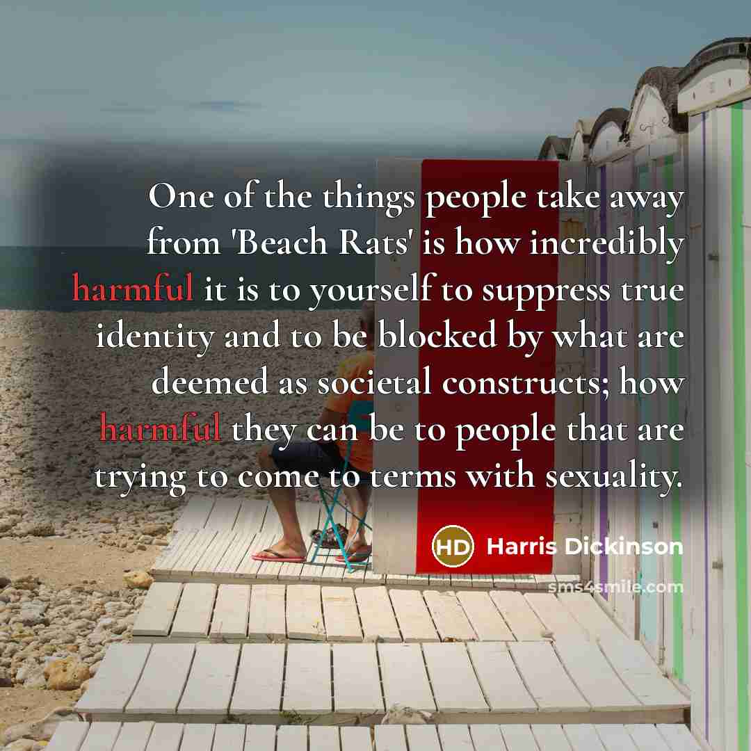 “One of the things people take away from 'Beach Rats'…” quote by Harris Dickinson