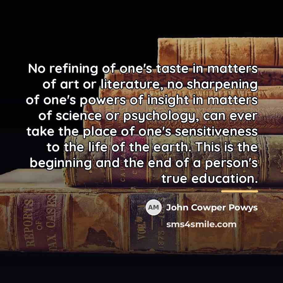 “No refining of one's taste in matters of art or…” quote by John Cowper Powys