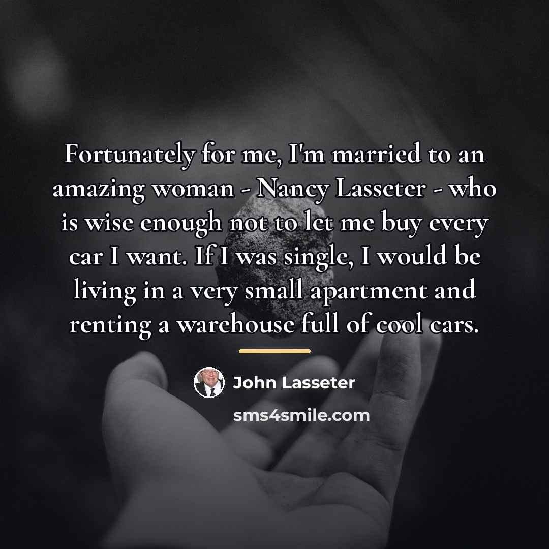 “Fortunately for me, I'm married to an amazing woman -…” quote by John Lasseter