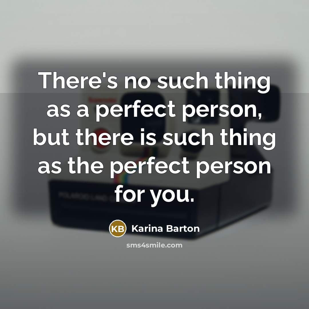 “There's no such thing as a perfect person, but there…” quote by Karina Barton