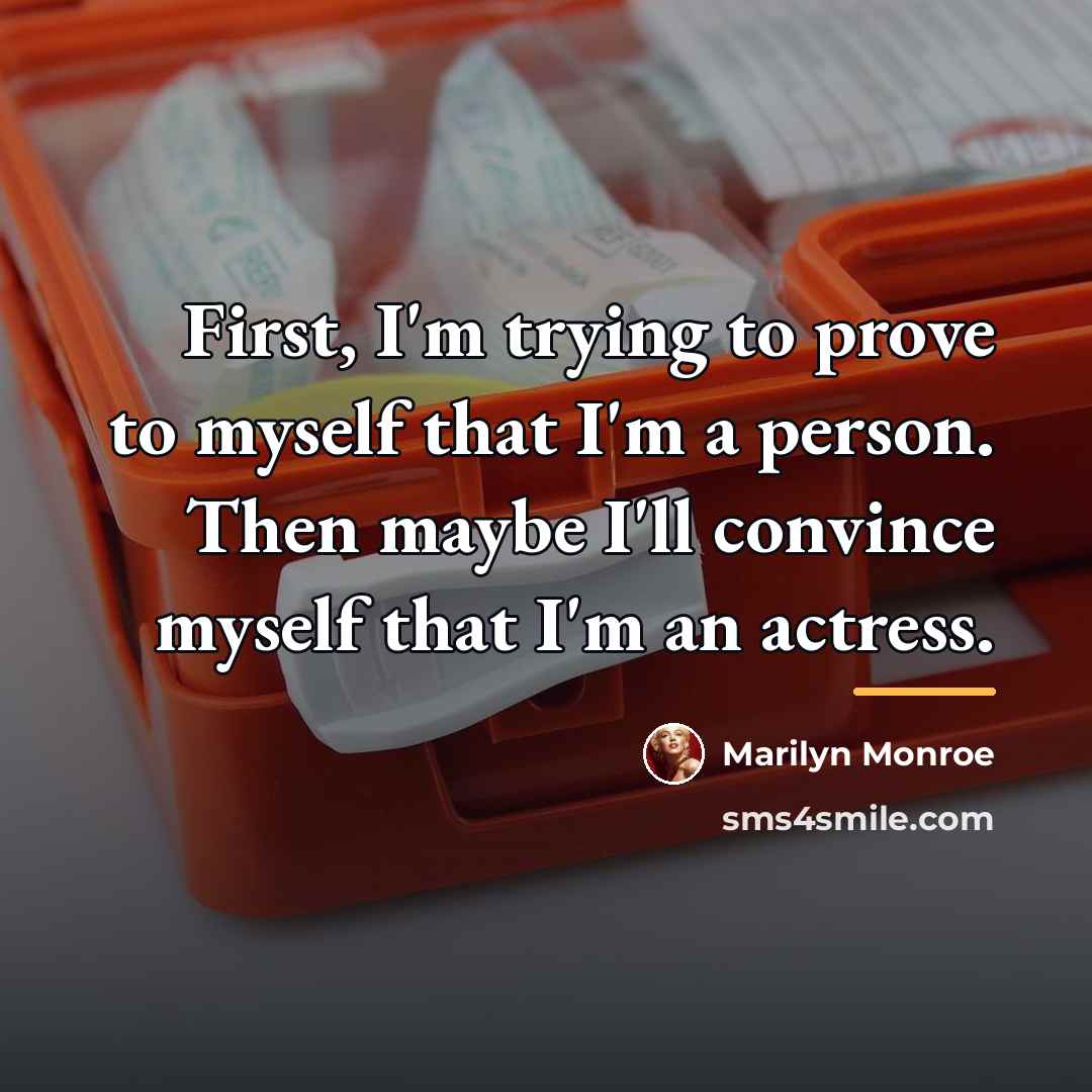 “First, I'm trying to prove to myself that I'm a…” quote by Marilyn Monroe