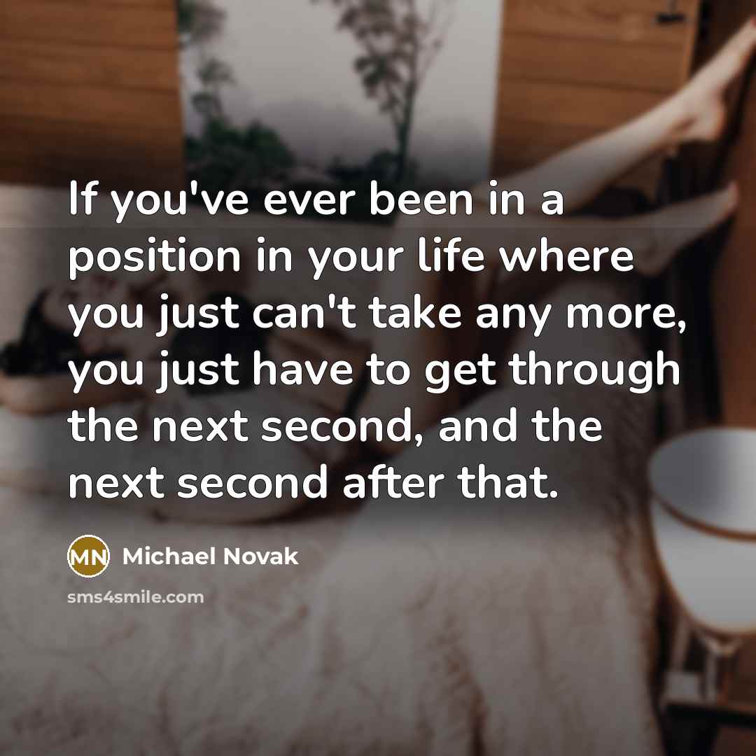 “If you've ever been in a position in your life…” quote by Michael Novak