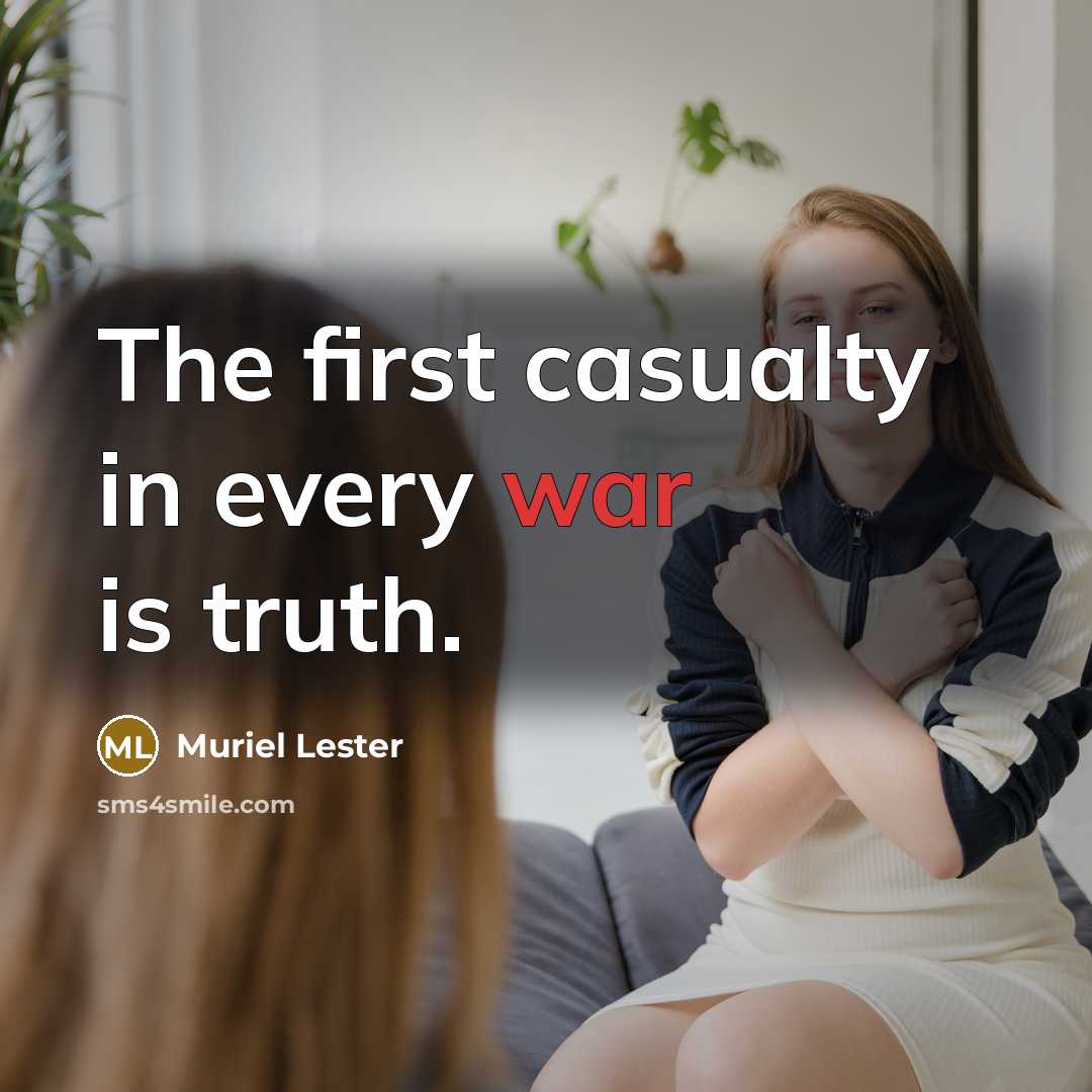 “The first casualty in every war is truth.…” quote by Muriel Lester