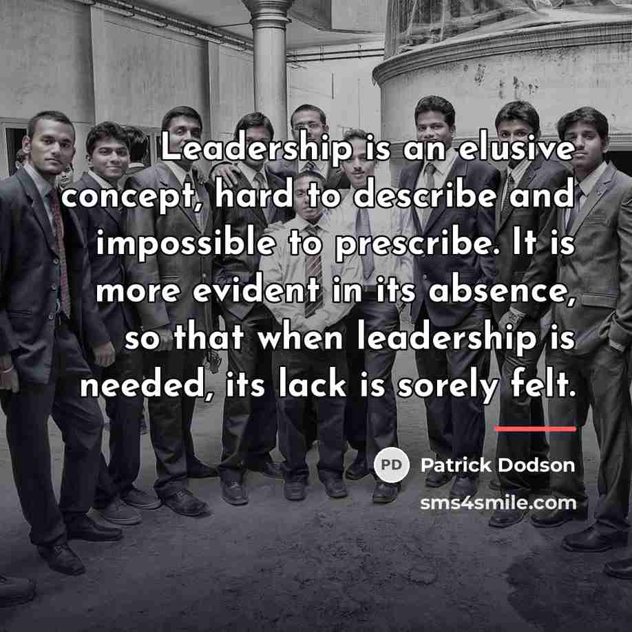 “Leadership is an elusive concept, hard to describe and impossible…” quote by Patrick Dodson
