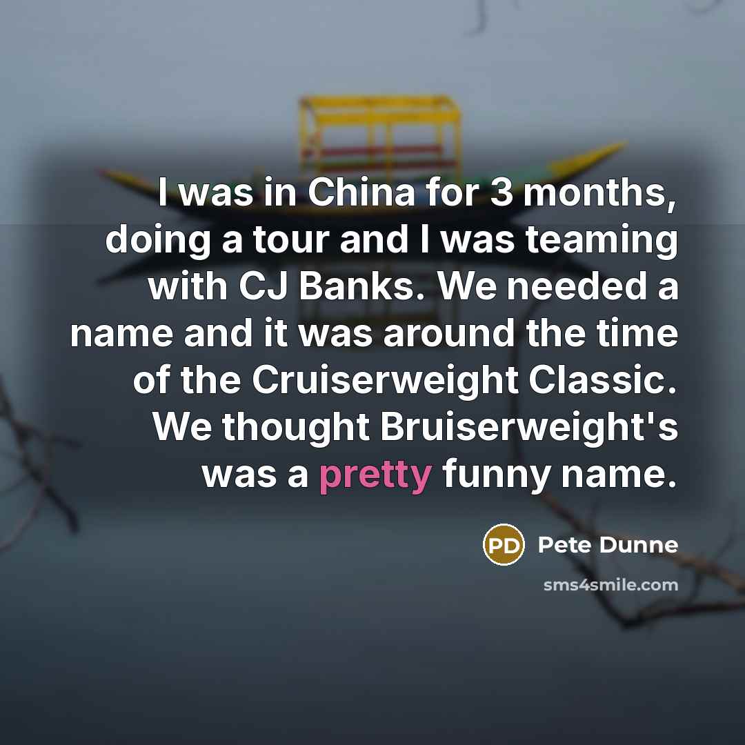 “I was in China for 3 months, doing a tour…” quote by Pete Dunne
