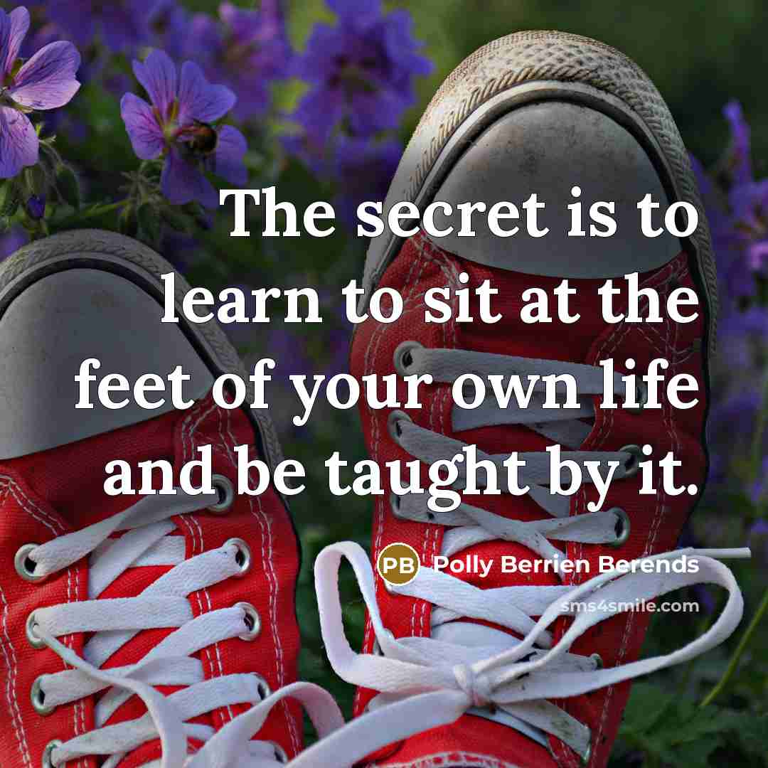 “The secret is to learn to sit at the feet…” quote by Polly Berrien Berends