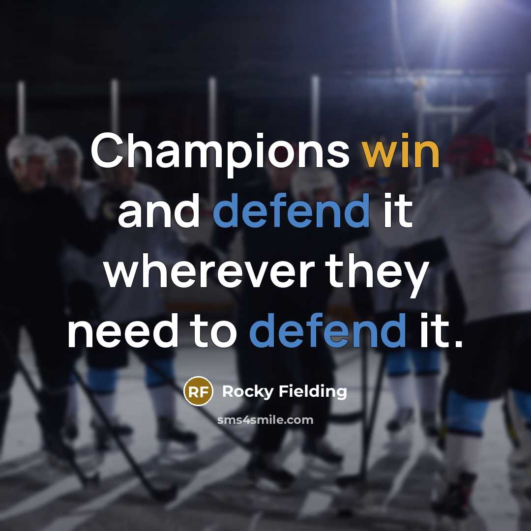 “Champions win and defend it wherever they need to defend…” quote by Rocky Fielding