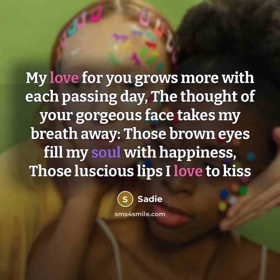 “My love for you grows more with each passing day,…” quote by Sadie