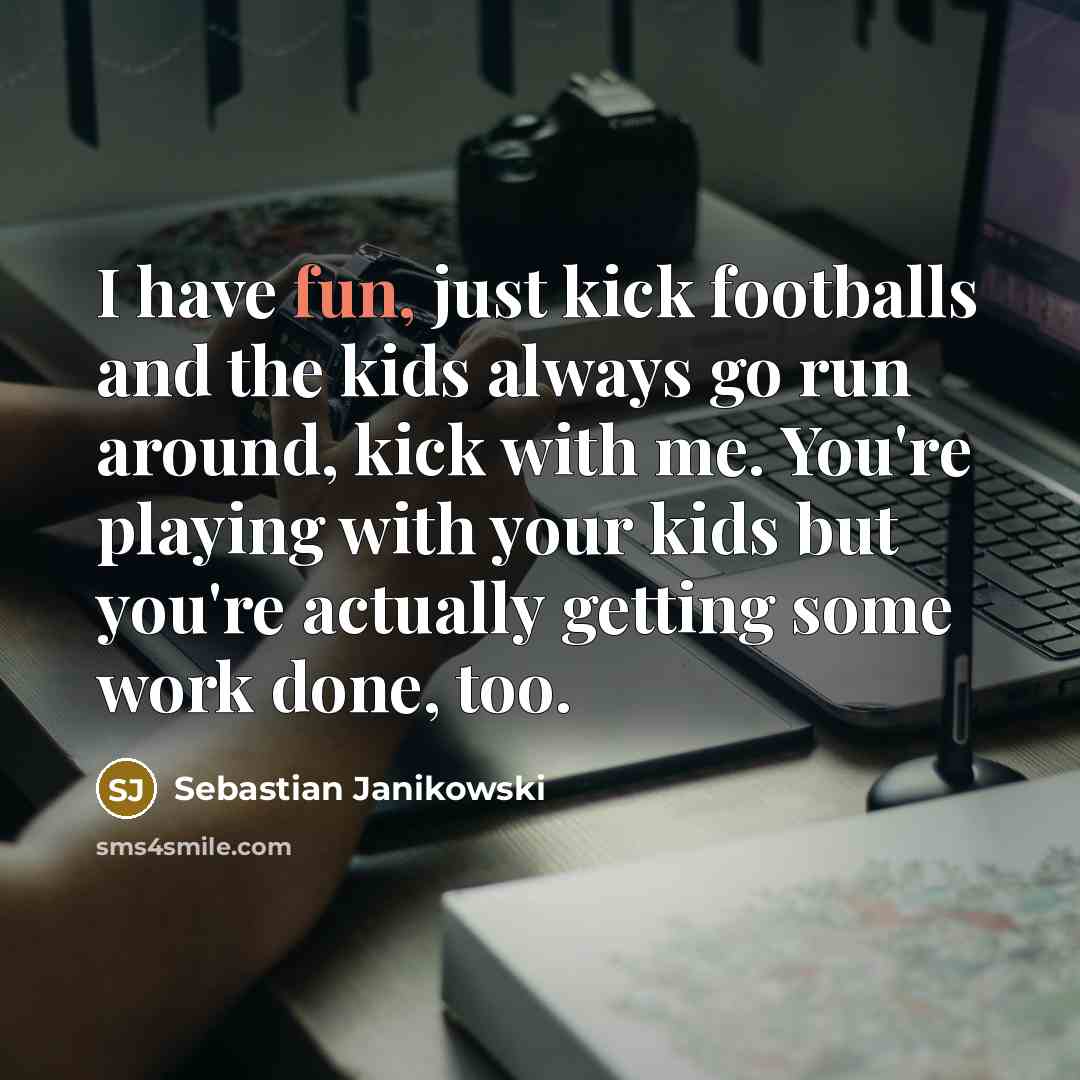 “I have fun, just kick footballs and the kids always…” quote by Sebastian Janikowski