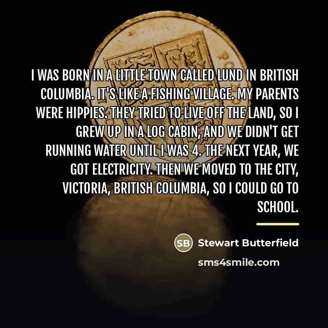 “I was born in a little town called Lund in…” quote by Stewart Butterfield