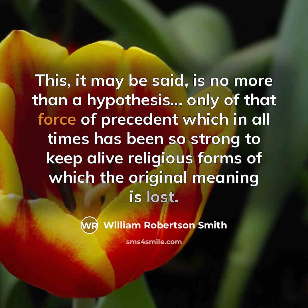 “This, it may be said, is no more than a…” quote by William Robertson Smith