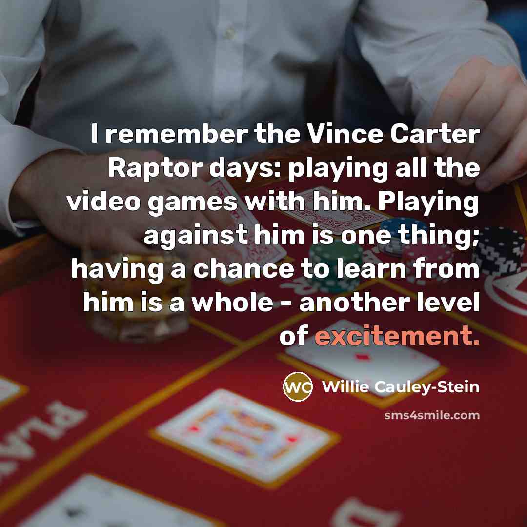 “I remember the Vince Carter Raptor days: playing all the…” quote by Willie Cauley-Stein