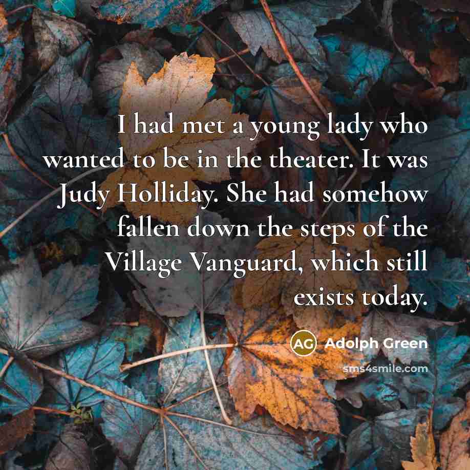 “I had met a young lady who wanted to be…” quote by Adolph Green