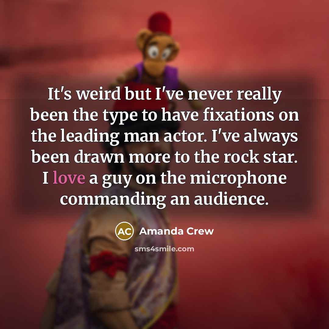 “It's weird but I've never really been the type to…” quote by Amanda Crew