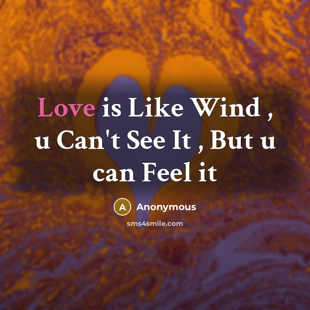 “Love is Like Wind , u Can't See It ,…” quote by Anonymous