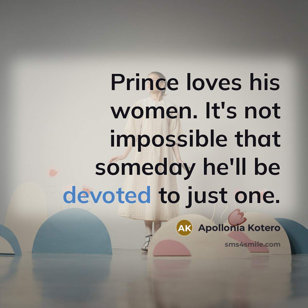 “Prince loves his women. It's not impossible that someday he'll…” quote by Apollonia Kotero