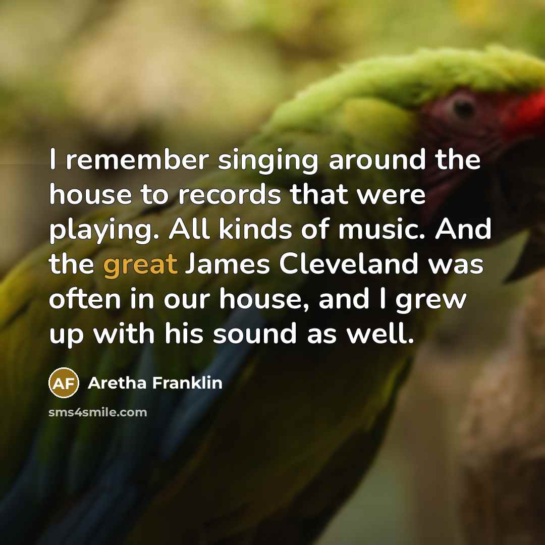 “I remember singing around the house to records that were…” quote by Aretha Franklin