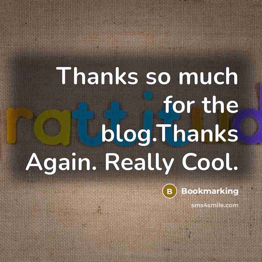 “Thanks so much for the blog.Thanks Again. Really Cool.” quote by Bookmarking