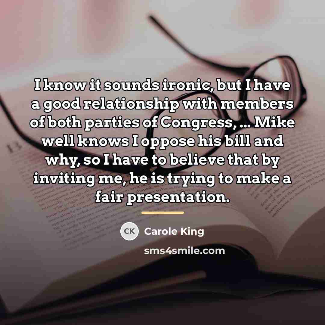 “I know it sounds ironic, but I have a good…” quote by Carole King