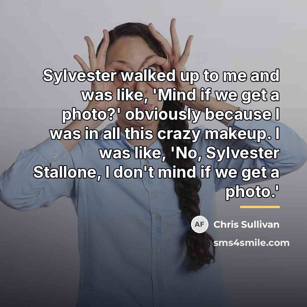 “Sylvester walked up to me and was like, 'Mind if…” quote by Chris Sullivan