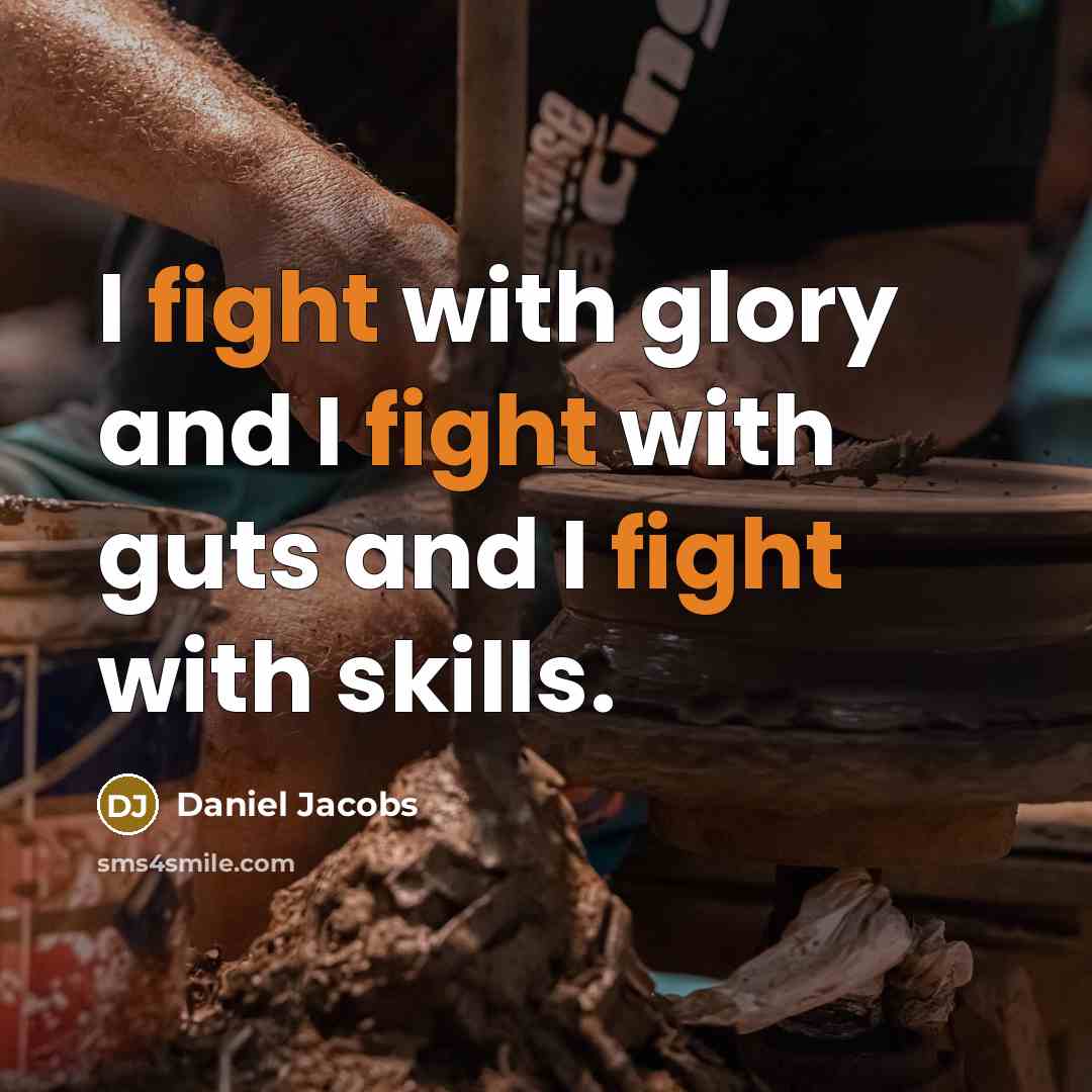 “I fight with glory and I fight with guts and…” quote by Daniel Jacobs