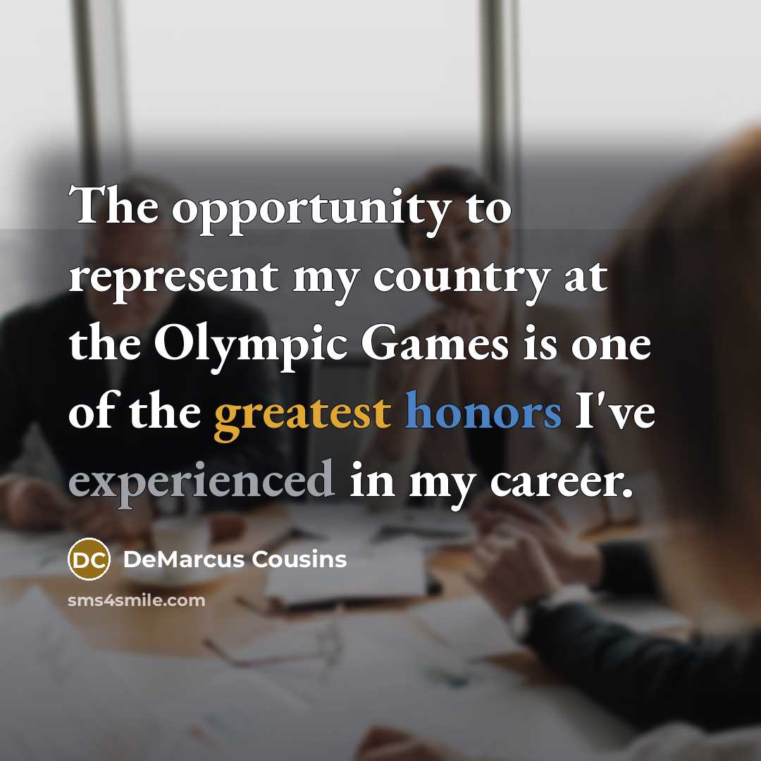 “The opportunity to represent my country at the Olympic Games…” quote by DeMarcus Cousins