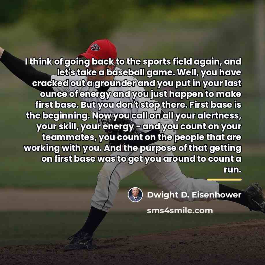 “I think of going back to the sports field again,…” quote by Dwight D. Eisenhower
