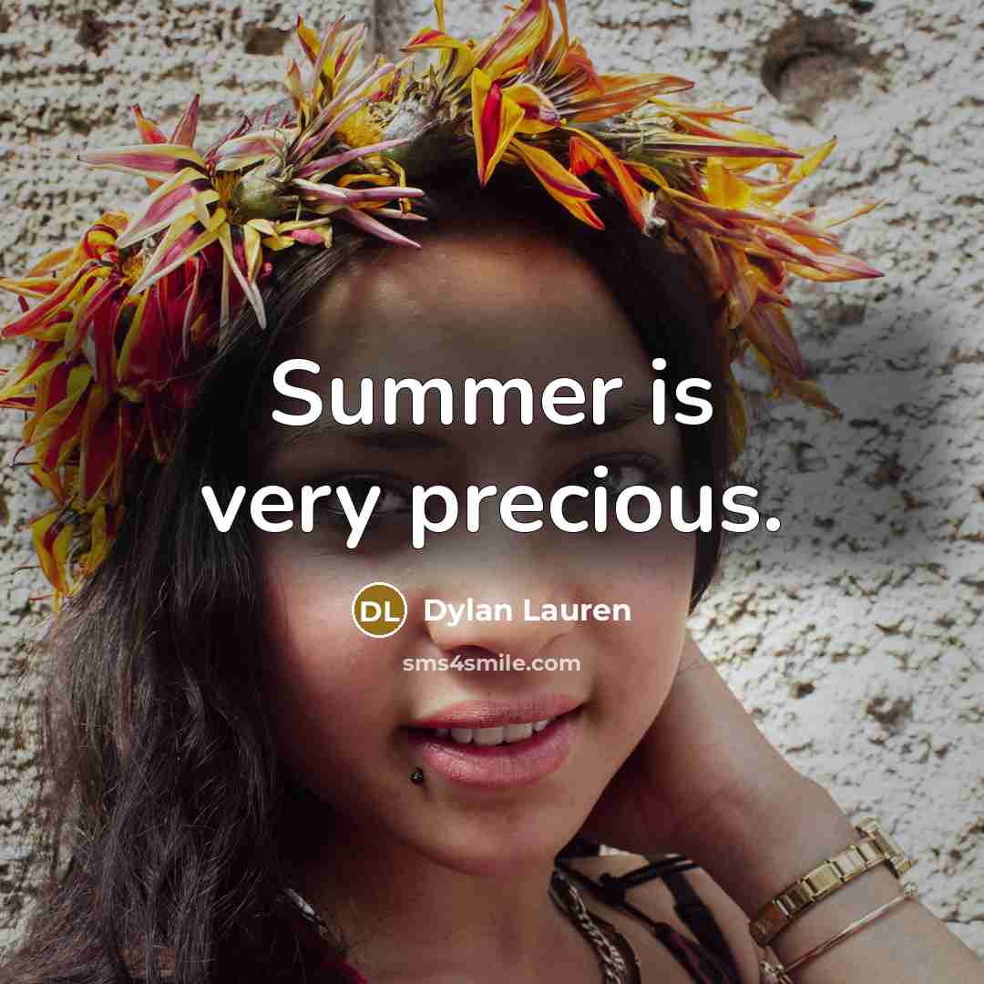 “Summer is very precious.…” quote by Dylan Lauren