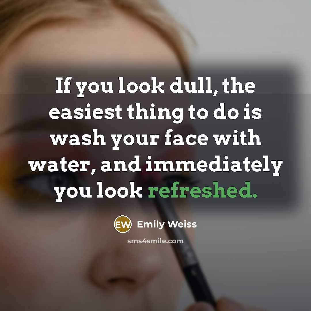 “If you look dull, the easiest thing to do is…” quote by Emily Weiss