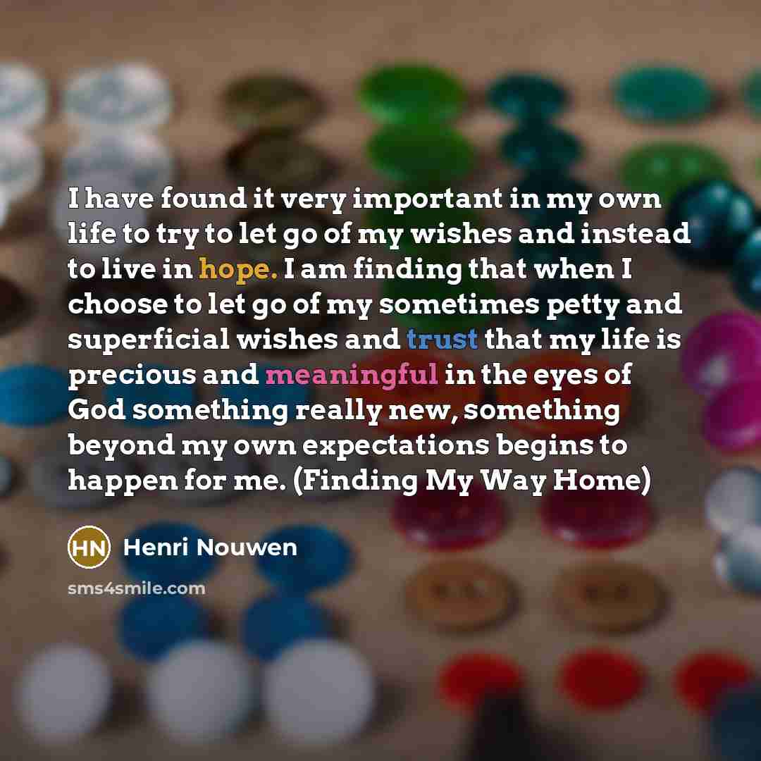 “I have found it very important in my own life…” quote by Henri Nouwen