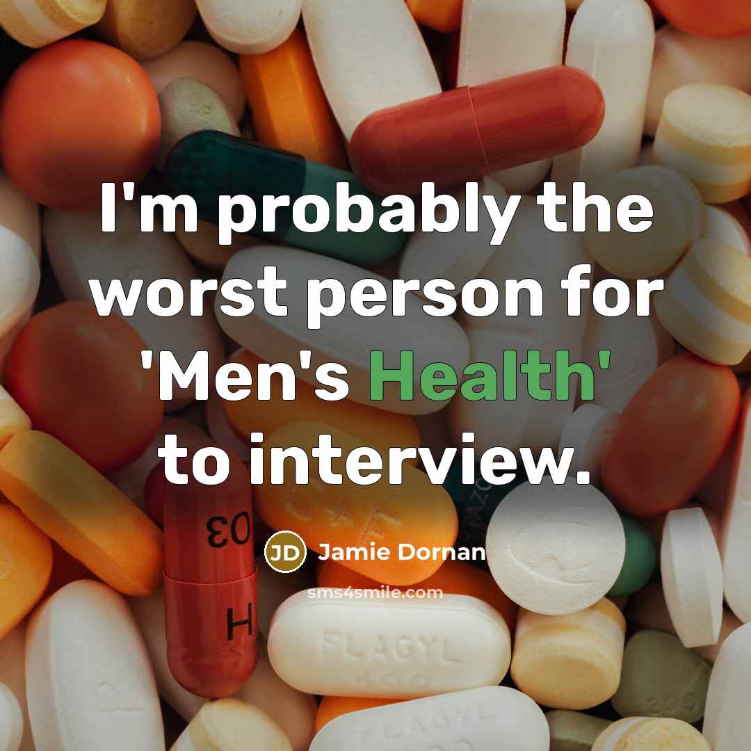 “I'm probably the worst person for 'Men's Health' to interview.…” quote by Jamie Dornan