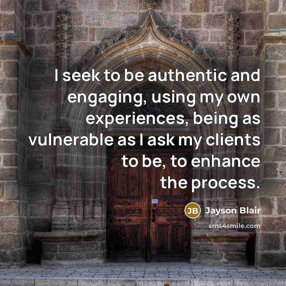 “I seek to be authentic and engaging, using my own…” quote by Jayson Blair