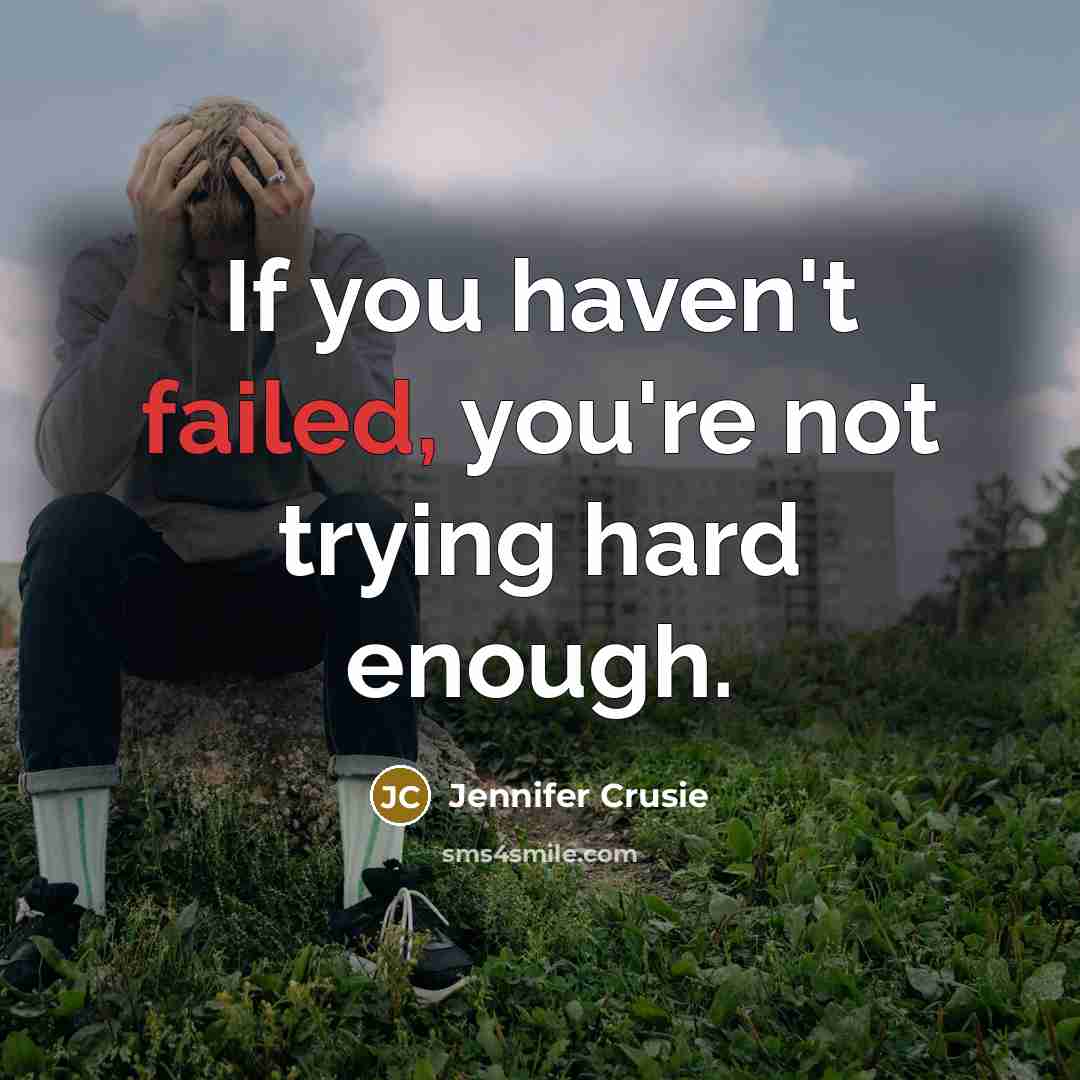 “If you haven't failed, you're not trying hard enough.…” quote by Jennifer Crusie